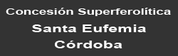 Concesión Superferolítica - Santa Eufemia - Córdoba
