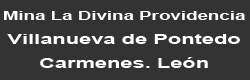 Mina La Divina Providencia, Villanueva de Pontedo, Carmenes.  León