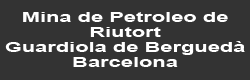 Mina De Petróleo De Riutort. Guardiola de Berguedà. Barcelona.<strong></strong>