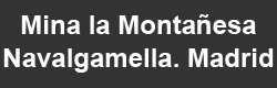 Mina La Montañesa. Navalagamella. Madrid