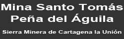 Mina Santo Tomás. Peña del Águila. SIerra minera de Cartagena la Unión