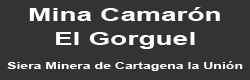 Mina Camarón. El Gorguel. Sierra Minera de Cartagena La Unión