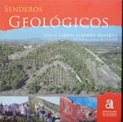 Senderos Geológicos. Guía de lugares de interés geológico de la provincia de Alicante