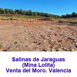 Salinas de Jaraguas. (Mina Lolita). Venta del Moro. Valencia